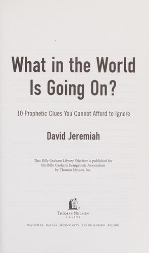 What In The World Is Going On?: 10 Prophetic Clues You Cannot Afford To Ignore