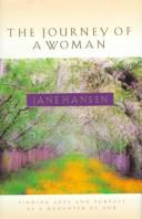 The Journey of a Woman: finding love and purpose as a daughter of God