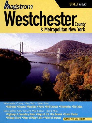 Hagstrom Westchester County And Metropolitan New York Atlas: (Hagstrom Westchester County Atlas Large Scale Edition)