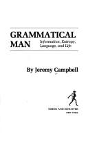 Grammatical Man: Information, Entropy, Language And Life