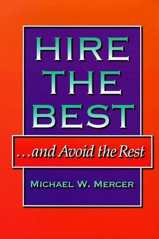Hire The Best...And Avoid The Rest