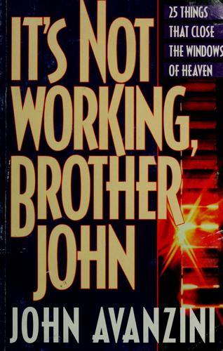 It's Not Working, Brother John: 25 things that close the windows of heaven