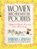 Women Who Run With The Poodles: myths and tips for honoring your mood swings