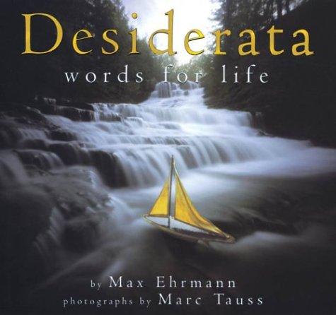 Desiderata: Words For Life