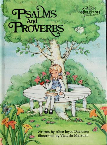 Psalms And Proverbs: An Alice In Bibleland Storybook (Alice In Bibleland Storybooks)