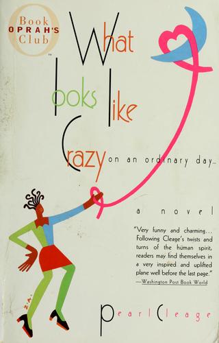 What Looks Like Crazy On An Ordinary Day (Oprah's Book Club)