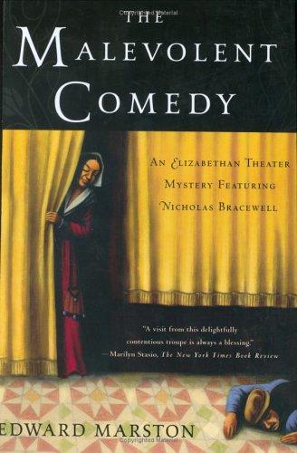 The Malevolent Comedy: An Elizabethan Theater Mystery Featuring Nicholas Bracewell