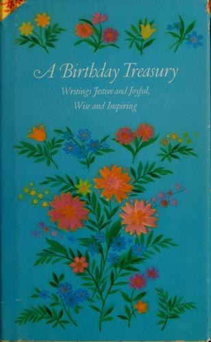 A Birthday Treasury (without dust jacket): writings festive and joyful, aise and inspiring