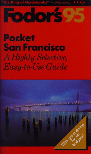 Pocket San Francisco '95: A Highly Selective, Easy-To-Use Guide (Fodor's Pocket Guide To San Francisco)