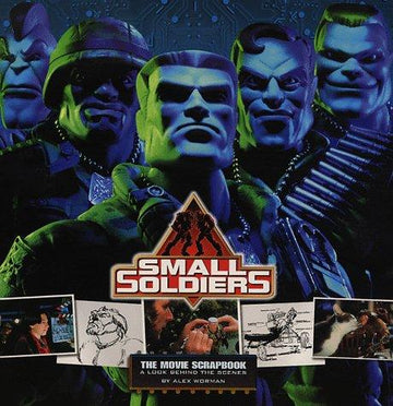 The Movie Scrapbook (Small Soldiers): the movie scrapbook : a look behind the scenes