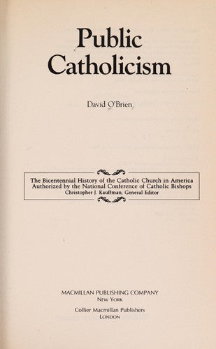 Public Catholicism (Bicentennial History Of The Catholic Church In America)