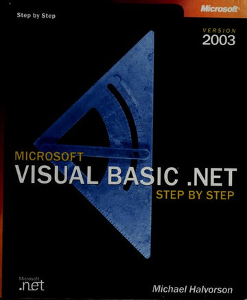 Microsoft Visual Basic .Net Step By Step--Version 2003 (Step By Step (Microsoft)): version 2003