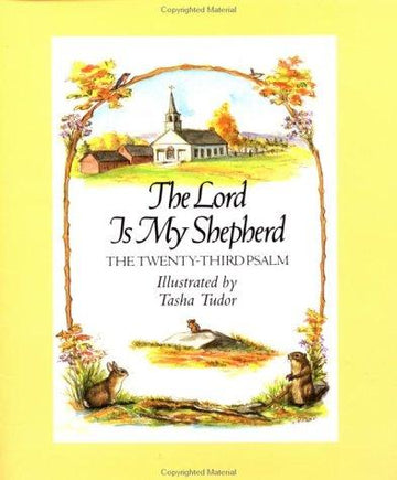 The Lord Is My Shepherd: the Twenty-third Psalm