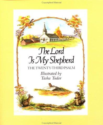 The Lord Is My Shepherd: the Twenty-third Psalm