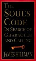 The Soul's Code: In Search Of Character And Calling