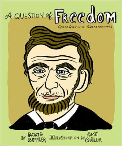 A Question Of Freedom: great questions, great answers