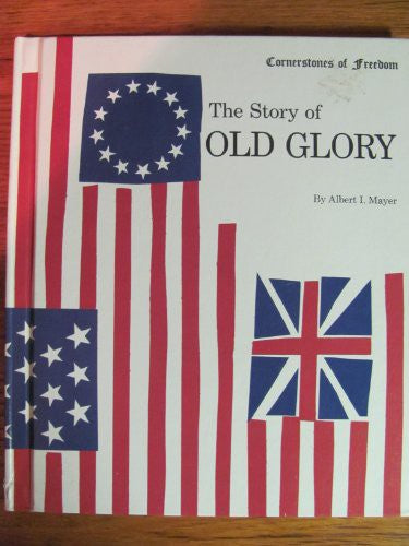 The Story Of Old Glory