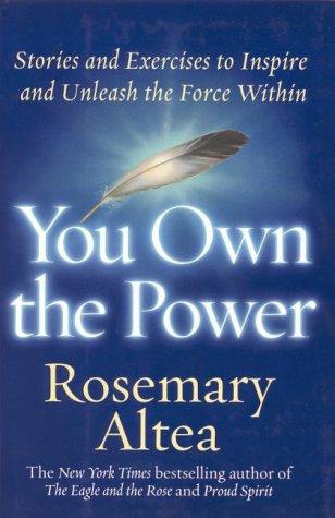 You Own The Power: Stories And Exercises To Inspire And Unleash The Force Within