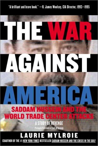 The War Against America: Saddam Hussein And The World Trade Center Attacks: A Study Of Revenge