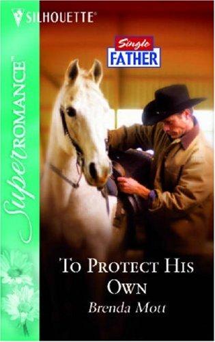 To Protect His Own (Harlequin Superromance No. 1286)
