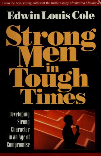 Strong Men In Tough Times