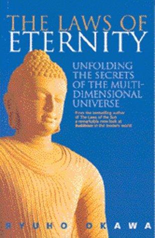 The Laws Of Eternity: Unfolding The Secrets Of The Multidimensional Universe: unfolding the secrets of the multidimensional universe