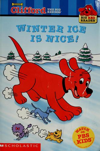 Winter Ice Is Nice! (Big Red Reader)