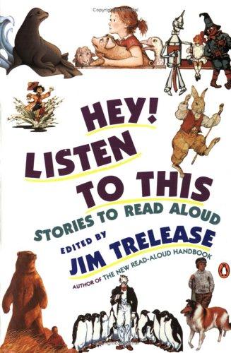 Hey! Listen To This: Stories To Read Aloud: stories to read aloud