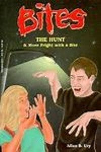 The Hunt & More Fright With A Bite: the Hunt & more fright with a bite