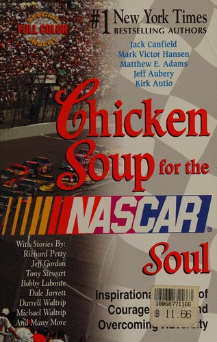 Chicken Soup For The Nascar Soul: inspirational stories of courage, speed, and overcoming adversity