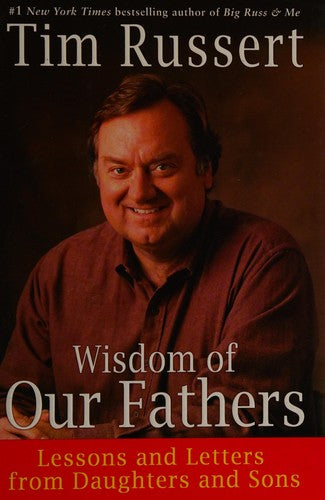 Wisdom Of Our Fathers: Lessons And Letters From Daughters And Sons: lessons and letters from daughters and sons