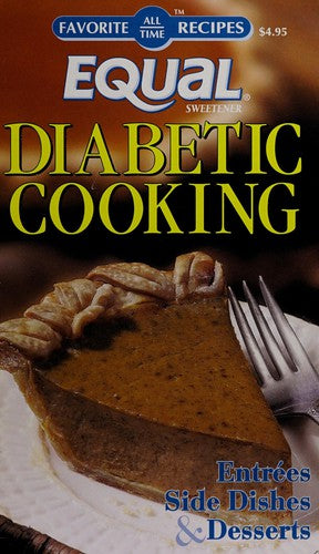Diabetic Cooking: entrees side dishes & desserts