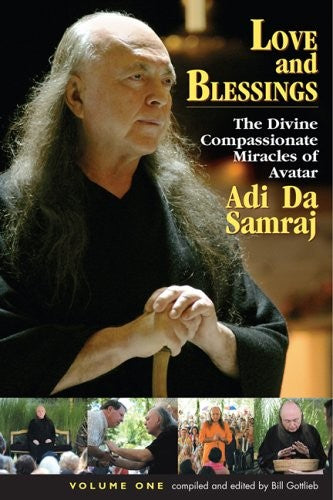 Love And Blessings: the divine compassionate miracles of avatar