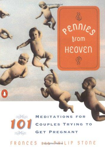 Pennies From Heaven: 101 meditations for couples trying to get pregnant