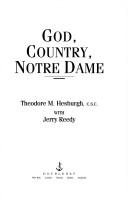 God, Country, Notre Dame: The Autobiography Of Theodore M. Hesburgh