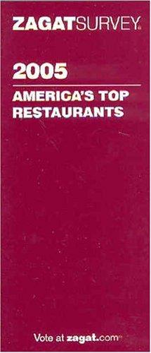 Zagat 2005 America's Top Restaurants (Zagatsurvey)