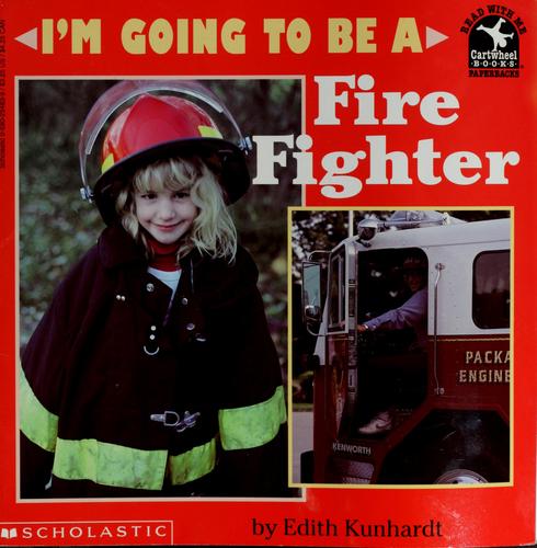 I'm Going To Be A Fire Fighter