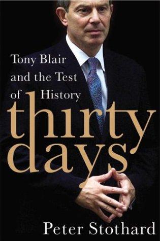 Thirty Days: Tony Blair and the test of history