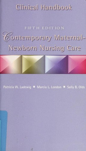 Contemporary Maternal Newborn Nursing Care Clinical Handbook, Fifth Edition
