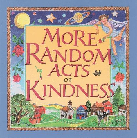 More Random Acts Of Kindness