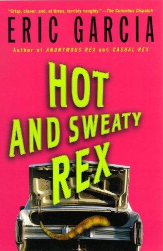 Hot And Sweaty Rex (Dinosaur Mafia Mysteries)