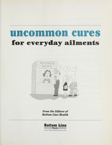 Uncommon Cures For Everyday Ailments