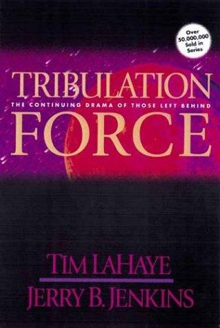 Tribulation Force: The Continuing Drama Of Those Left Behind (Left Behind, Book 2)