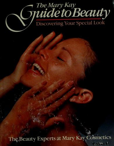 The Mary Kay Guide To Beauty: Discovering Your Special Look