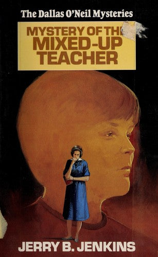 Mystery Of The Mixed-Up Teacher (Dallas O'neil Mysteries, No 2)