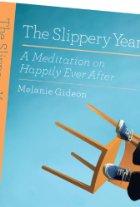 The Slippery Year: a meditation on happily ever after