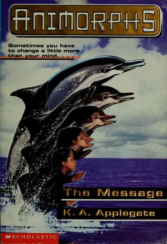 Animorphs 04 - The Message