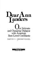 Dear Ann Landers: Our Intimate And Changing Dialogue With America's Best-Loved Confidante