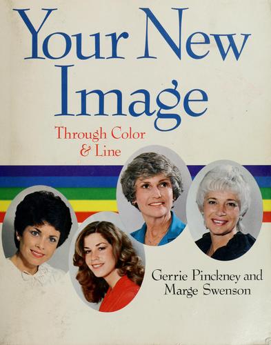 Your New Image: Through Color & Line: through color & line