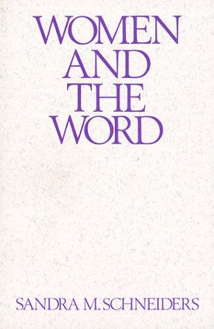 Women And The Word: The Gender Of God In The New Testament And The Spirituality Of Women (Madeleva Lecture In Spirituality)